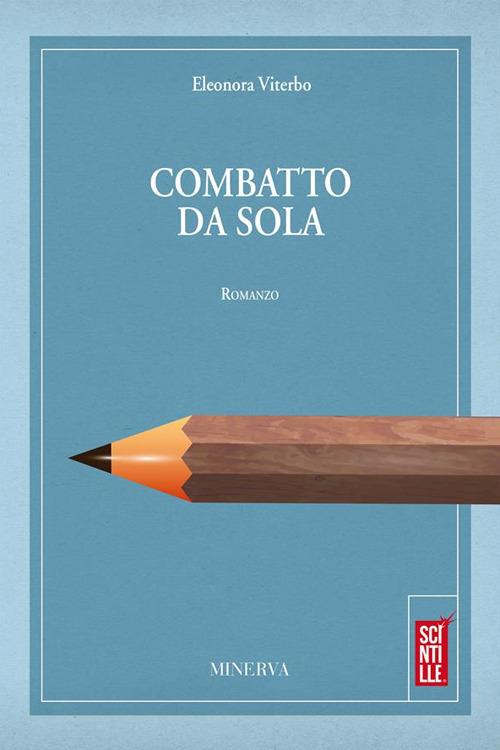 Combatto da sola - Eleonora Viterbo - ebook