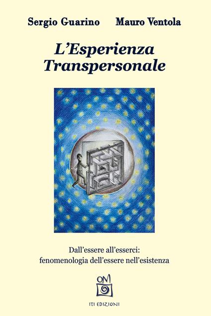 L' Esperienza Transpersonale. Dall'essere all'esserci: fenomenologia dell'essere nell'esistenza - Sergio Guarino,Mauro Ventola - copertina