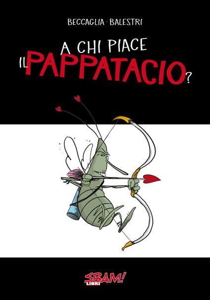 A chi piace il pappatacio? - Giuseppe Beccaglia,Gianmarco Balestri - copertina