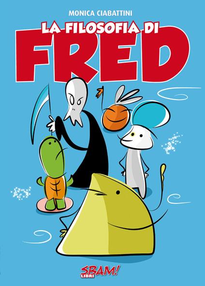 La filosofia di Fred - Monica Ciabattini - copertina