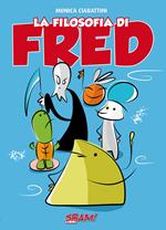 La filosofia di Fred