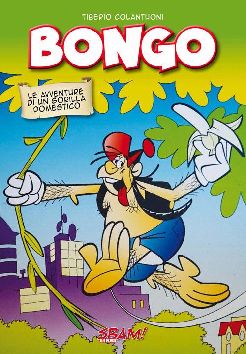 Bongo. Le avventure di un gorilla domestico - Tiberio Trevelyan Colantuoni - copertina