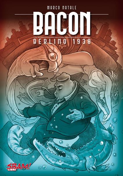 Bacon. Berlino 1938 - Marco Natale - copertina