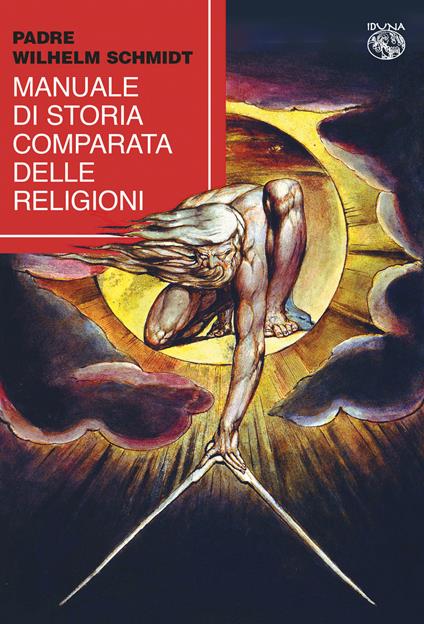 Manuale di storia comparata delle religioni - Wilhelm Schmidt - copertina