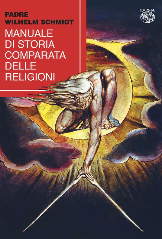 Manuale di storia comparata delle religioni - Wilhelm Schmidt - copertina