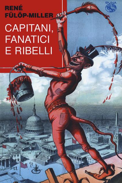 Capitani fanatici e ribelli - René Fülöp-Miller - copertina