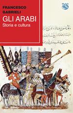 Gli arabi. Storia e cultura