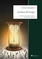 La linea del tempo. Coscienza, percezione, memoria tra Bergson e Husserl