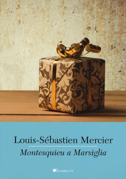 Montesquieu a Marsiglia - Louis-Sebastien Mercier - copertina