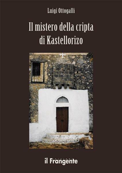 Il mistero della cripta di Kastellorizo - Luigi Ottogalli - ebook