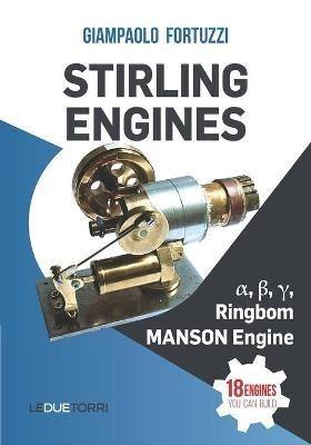 Stirling engines: 18 engines you can build - F. Fortuzzi - copertina