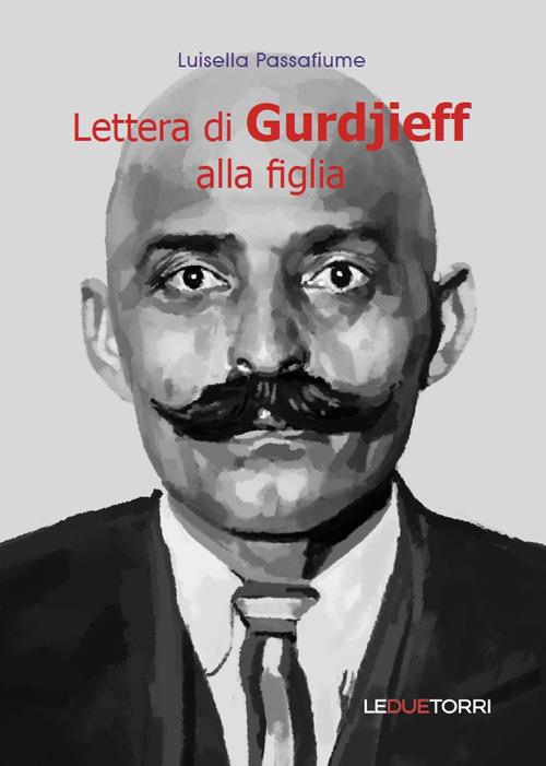 Lettera di Gurdjieff alla figlia - Luisella Passafiume - copertina