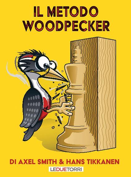 Il metodo Woodpecker - Axel Smith,Hans Tikkanen - copertina