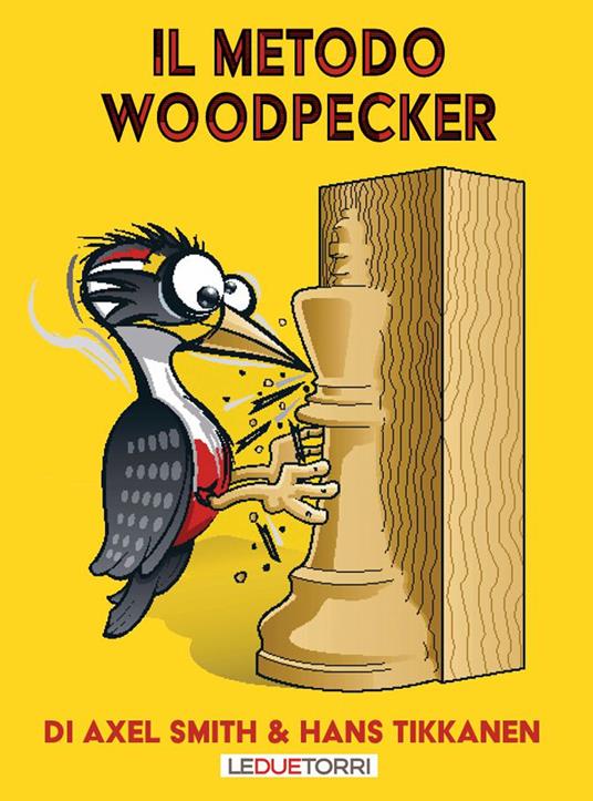 Il metodo Woodpecker - Axel Smith,Hans Tikkanen - copertina
