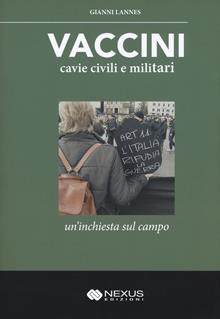 Vaccini, cavie civili e militari