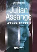 Julian Assange. Niente è come sembra