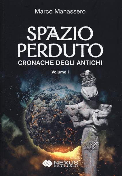 Spazio perduto. Cronache degli antichi. Vol. 1 - Marco Manassero - copertina
