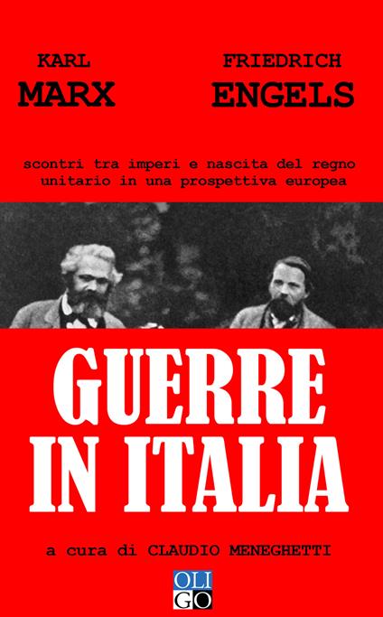 Guerre in Italia. Scontri tra imperi e nascita del regno unitario in una prospettiva europea - Karl Marx,Friedrich Engels - copertina