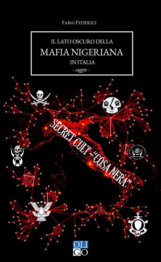 Il lato oscuro della mafia nigeriana in Italia - Fabio Federici - copertina