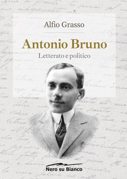 Antonio Bruno, letterato e politico - Alfio Grasso - copertina