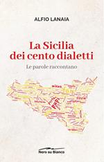 La Sicilia dei cento dialetti: le parole raccontano