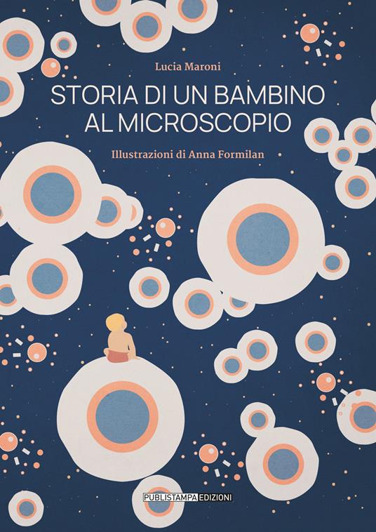 Storia di un bambino al microscopio - Lucia Maroni - copertina
