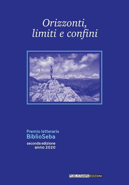 Orizzonti, limiti e confini. Premio letterario Biblioseba. Seconda edizione - copertina