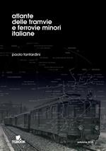 Atlante delle tramvie e ferrovie minori italiane