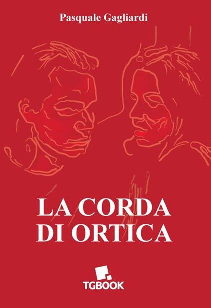 La corda di ortica - Pasquale Gagliardi - copertina