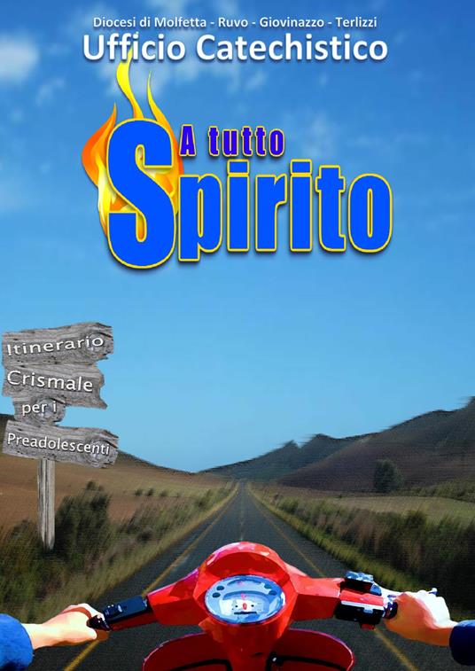 A tutto Spirito. Itinerario crismale per preadolescenti - Ufficio Catechistico. Diocesi di Molfetta Ruvo Giovinazzo Terlizzi - copertina