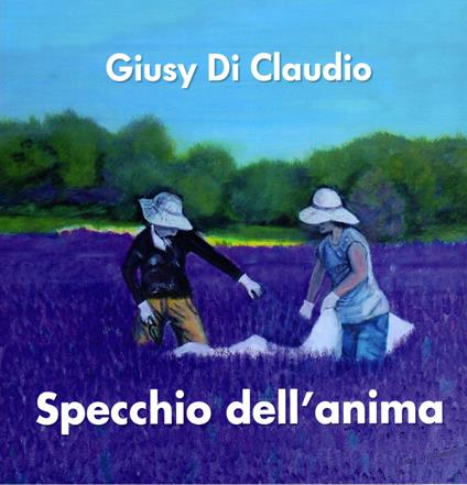 Specchio dell'anima - Giusy Di Claudio - copertina