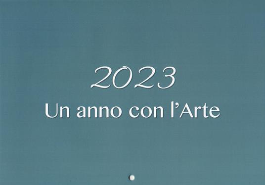 Un anno con l'arte 2023. Ediz. bilingue - copertina