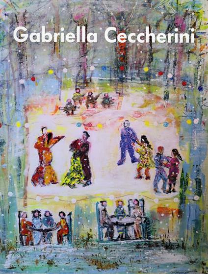 Gabriella Ceccherini. Ediz. illustrata - Gabriella Ceccherini - copertina