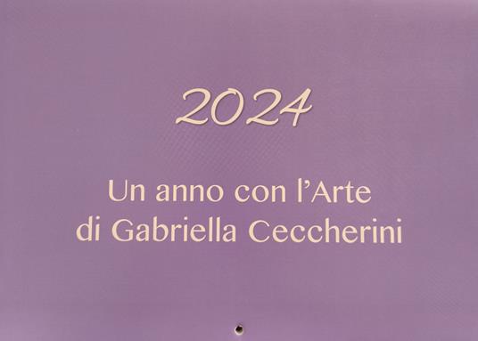 Un anno con l'arte di Gabriella Ceccherini 2024 - Gabriella Ceccherini - copertina