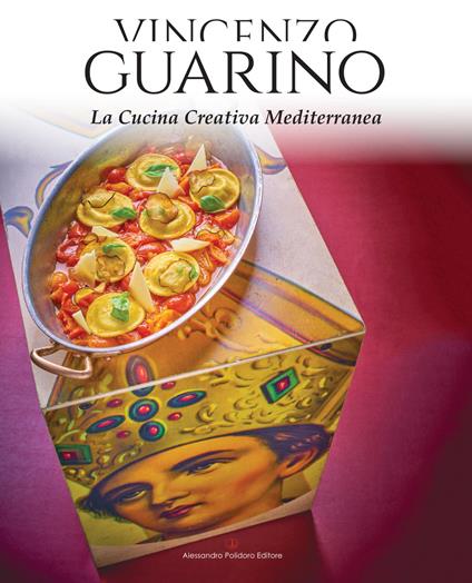 La cucina creativa mediterranea - Vincenzo Guarino - copertina
