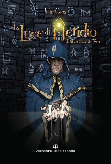 I guardiani di Vela. La luce di Meridio - John Caps - copertina