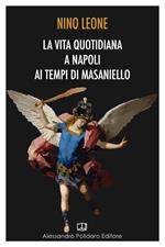 La vita quotidiana a Napoli ai tempi di Masaniello