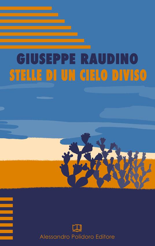 Stelle di un cielo diviso - Giuseppe Raudino - copertina