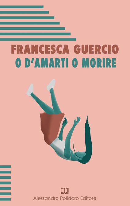 O d'amarti o morire - Francesca Guercio - copertina