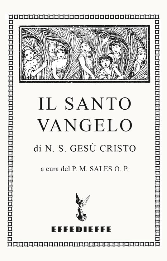 Il santo Vangelo di N. S. Gesù Cristo - Marco Sales - copertina