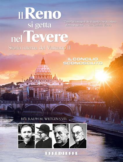 Il Reno si getta nel Tevere. Storia interna del Vaticano II - Ralph M. Wiltgen - copertina