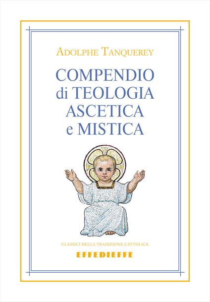 Compendio di teologia ascetica e mistica - Adolphe Tanquerey - copertina