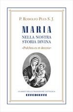 Maria nella nostra storia divina