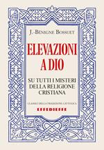 Elevazioni a Dio (su tutti i misteri della Religione cristiana)