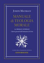 Manuale di teologia morale. Vol. 1