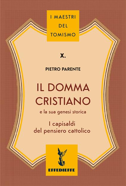 Il domma cristiano - Pietro Parente - copertina