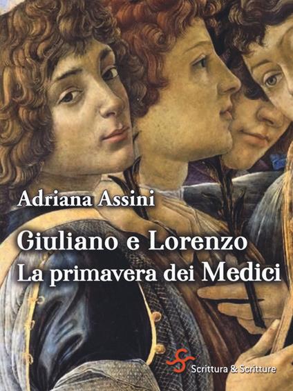 Giuliano e Lorenzo. La primavera dei Medici - Adriana Assini - copertina