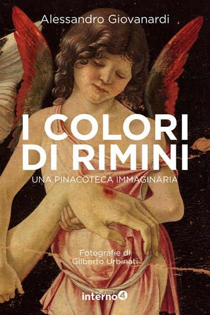 I colori di Rimini. Una pinacoteca immaginaria. Ediz. a colori - Alessandro Giovanardi - copertina