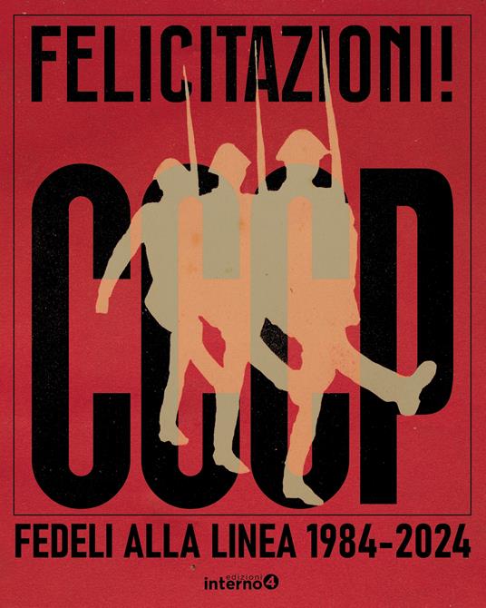 Felicitazioni! CCCP. Fedeli alla linea 1984-2024 - Giovanni Lindo Ferretti,Massimo Zamboni,Annarella Giudici - copertina
