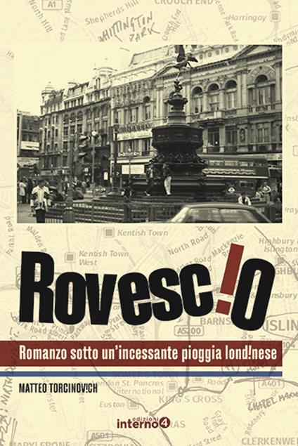 Rovescio. Romanzo sotto un’incessante pioggia londinese - Matteo Torcinovich - copertina